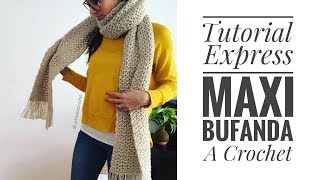 Tutorial Express Como Tejer Maxi Bufanda a Crochet [upl. by Yeliak332]