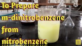 Synthesis of mdinitrobenzene from Nitrobenzene [upl. by Ninnahc]