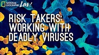 Risk Takers Working With Deadly Viruses  Nat Geo Live [upl. by Katherin]