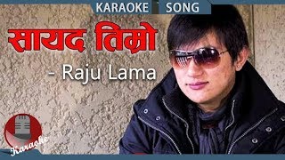 Sayad Timro Batoma  Raju Lama  Nepali Karaoke Song [upl. by Dahle277]