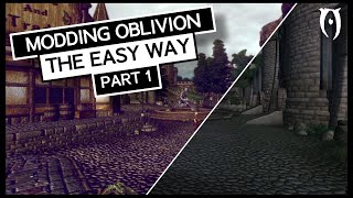 OLD Modding Oblivion THE EASY WAY  Part 1  The Basics [upl. by Satterlee]