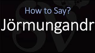 How to Pronounce Jörmungandr CORRECTLY Norse Mythology [upl. by Arst]