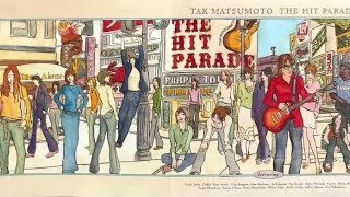 TAK MATSUMOTO  松本孝弘  THE HIT PARADE [upl. by Bergeman]