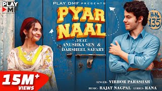 PYAR NAAL  Anushka Sen amp Darsheel Safary  Vibhor Parashar  Latest Punjabi Song 2020 [upl. by Sibylla]