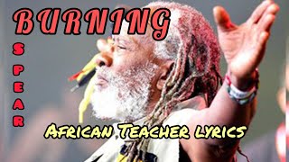 Burning SpearAfrican Teacher lyrics [upl. by Xylon]