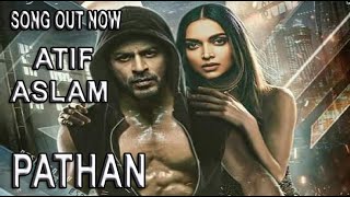 PATHAN Movie Official Song  ShahRukh Khan  ATIF Aslam  Deepika Padukone  TSeries YRF Trailer [upl. by Kalil]