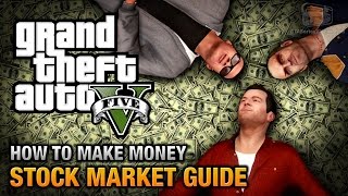 How to make money in GTA 5 Stock Market Guide [upl. by Selfridge]