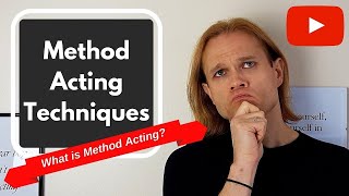 METHOD ACTING Explained  Method Acting Techniques [upl. by Rutger]