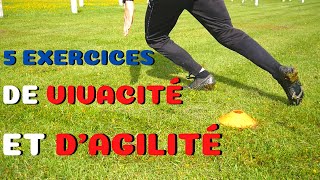 Entraînement VIVACITÉ au football 5 exercices [upl. by Eelrahs]