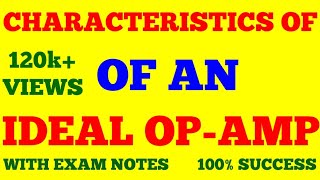 CHARACTERISTICS OF IDEAL OPAMP  OPAMP PARAMETERS  ELECTRONICS  WITH EXAM NOTES [upl. by Janeen]