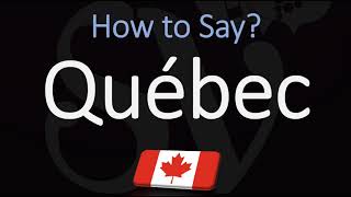 How to Pronounce Québec CORRECTLY French amp English Pronunciation [upl. by Iznik]