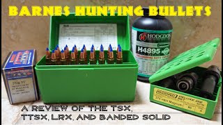 Barnes Hunting Bullet Review TSX TTSX LRX [upl. by Renick481]