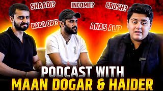 PODCAST WITH MAAN DOGAR amp HAIDER  TZ PODCAST [upl. by Nirro475]