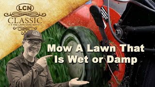 How To Mow A Lawn That Is Wet or Damp [upl. by Laurence52]