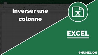 Inverser une colonne dans Excel [upl. by Viehmann]