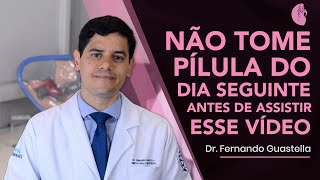 Pílula do Dia Seguinte como usar método alternativo e dúvidas frequentes [upl. by Annai]