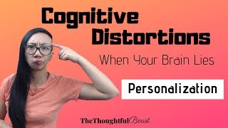 Cognitive Distortions Personalization [upl. by Attelrahs]