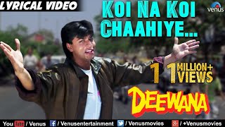 Koi Na Koi Chahiye  Lyrical Video  Deewana  Shahrukh Khan  90s Song  Ishtar Regional [upl. by Lamarre]