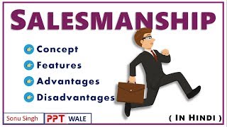 SALESMANSHIP in Hindi  Concept Features Advantages amp Disadvantages  Sales Management  BBAMBA [upl. by Graybill426]