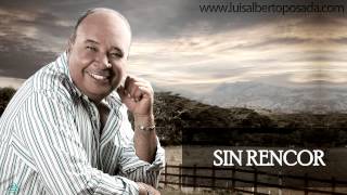 Luis Alberto Posada  Sin Rencor Audio Oficial [upl. by Secilu]