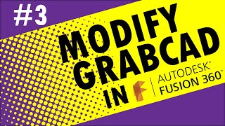 Grabcad Fusion 360  How to modify the CAD model [upl. by Eanar]