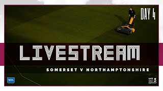 LIVE STREAM Somerset vs Northamptonshire  Day Four [upl. by Ettenav]