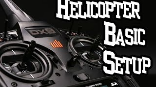 DX9 How To Helicopter Basic Setup [upl. by Rawna]