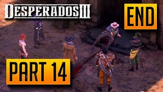 Desperados 3  100 Walkthrough Part 14 The Old and The New EndingDesperado Difficulty [upl. by Wyon]