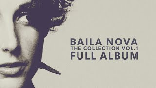 Baila Nova  The NOVA Collection Vol 1  Full album 1 Bossa Nova amp Samba [upl. by Amhser822]