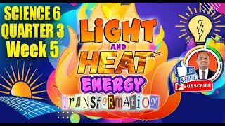 Science 6 Quarter Week 5 Heat amp Radiant or Light Energy II Energy Transformation [upl. by Mendez]