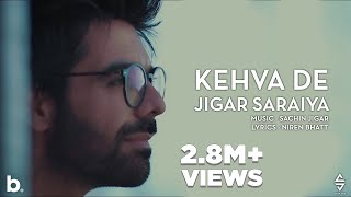 Kehva De  Sachin Jigar  Jigar Saraiya  Niren Bhatt  New Gujarati Song  Valentine Song 2021 [upl. by Petite]