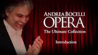 Andrea Bocelli  Opera The Ultimate Collection Introduction Part 1 [upl. by Minor]