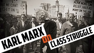 Karl Marx on Class Struggle [upl. by Malarkey440]