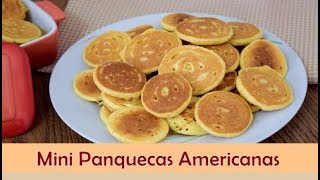 Mini Panquecas Americanas  Como fazer panquecas americanas [upl. by Arney]