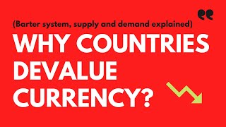 Why countries devalue their currencies What is inflation How are currency exchange rates defined [upl. by Lyndel]