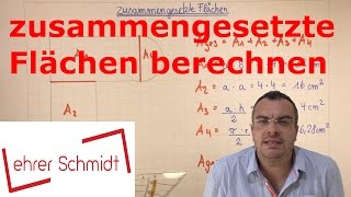 zusammengesetzte Flächen berechnen  Mathematik  Lehrerschmidt [upl. by Janerich129]