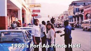 1980s PortAuPrince Haiti when Haiti Was Civilized [upl. by Rani86]