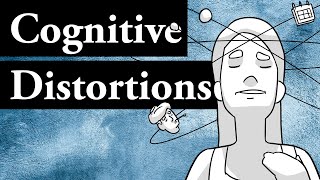 Cognitive Distortions [upl. by Lekcar842]