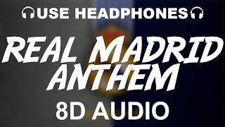 Real Madrid Official Anthem 8D AUDIO  Hala Madrid Y Nada Más  Theme Song [upl. by Haonam339]