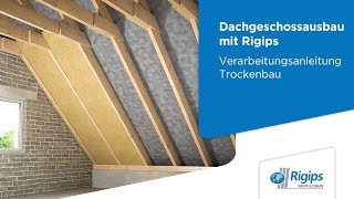 Dachgeschossausbau Verarbeitung Dämmung  Rigips Verarbeitungsanleitung Trockenbau [upl. by Anitsud]