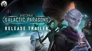 Stellaris Galactic Paragons  Release Trailer [upl. by Marou]