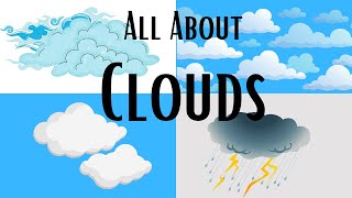 All about CloudsFour types of Clouds [upl. by Eizzil321]