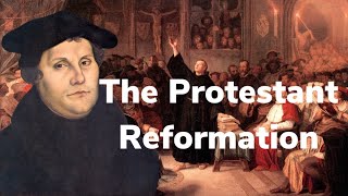 History 101  The Protestant Reformation Explained [upl. by Esilahc759]