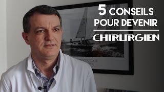 5 conseils pour devenir chirurgien [upl. by Gavini]