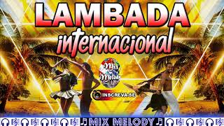 ♬ LAMBADA INTERNACIONAL VOL01 ♬ [upl. by Oirifrop]