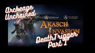 ARCHEAGE UNCHAINED DeathTrigger Part 1 [upl. by Tharp]