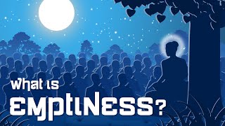 Buddhist philosophy What is Emptiness [upl. by Daryle707]