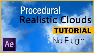 How to create Realistic Procedural Clouds  After Effects Tutorial  No plugin [upl. by Chickie]