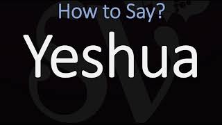 How to Pronounce Yeshua CORRECTLY [upl. by Samala]