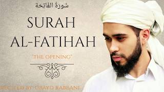 SURAH ALFATIHAH  Slow amp Soothing  سُّورَةُ الفَاتِحَة‎‎  Ubayd Rabbani [upl. by Olympe720]